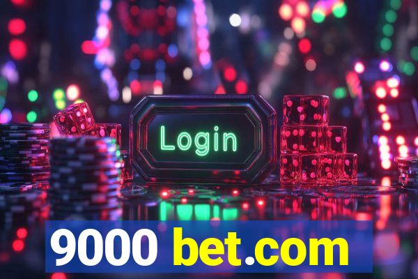 9000 bet.com